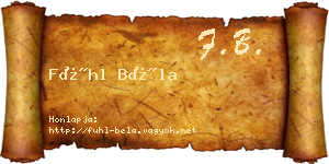 Fühl Béla névjegykártya